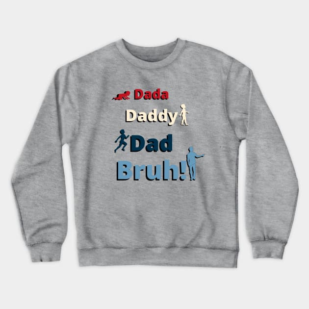 Dada Daddy Dad Bruh Evolution Vintage USA Colors Crewneck Sweatshirt by EvolvedandLovingIt